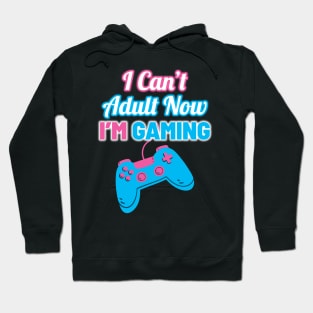 Retro I Can’t Adult Now I’m Gaming Hoodie